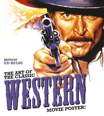 Hulse, Ed | The Art of the Classic Western Movie Poster : Value, object or array expected.* Line 1, Column 2  Extra non-...