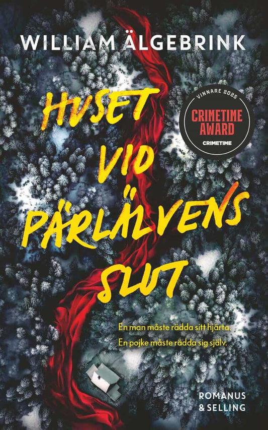 Älgebrink, William | Huset vid Pärlälvens slut