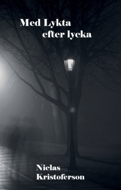 Kristoferson, Niclas | Med lykta efter lycka