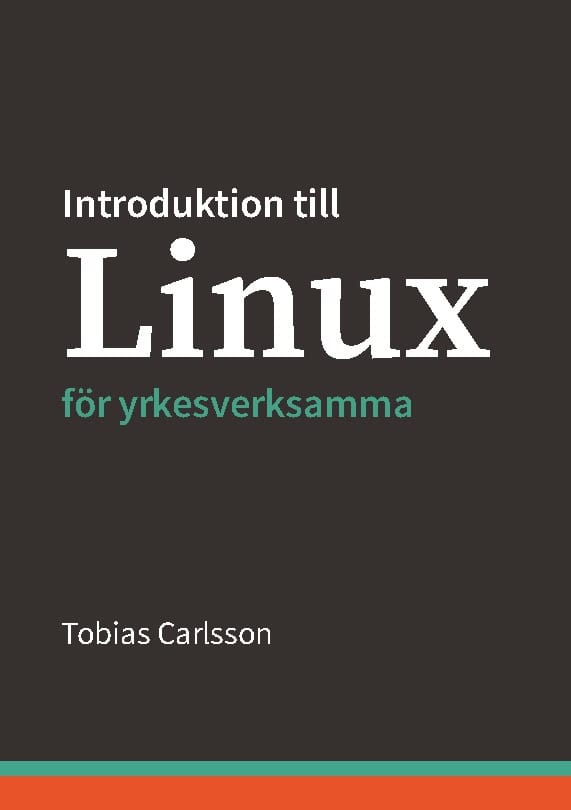 Carlsson, Tobias | Introduktion till Linux för yrkesverksamma