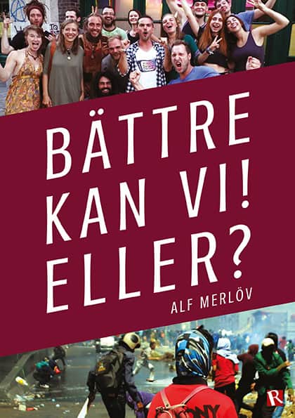 Merlöv, Alf | Bättre kan vi! Eller?