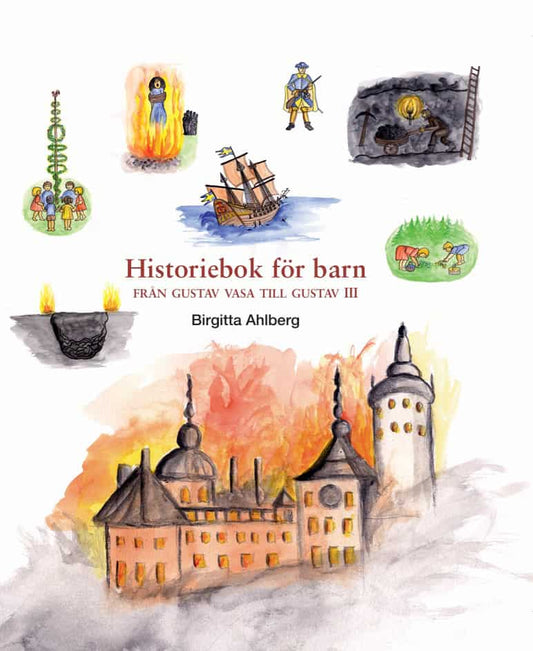 Ahlberg, Birgitta | Historiebok för barn : Från Gustav Vasa till Gustav III
