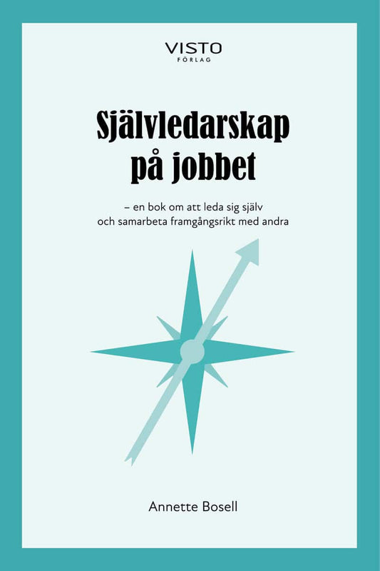 Bosell, Annette | Självledarskap på jobbet