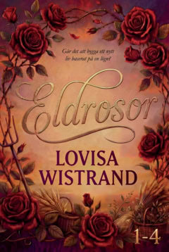 Wistrand, Lovisa | Eldrosor 1-4