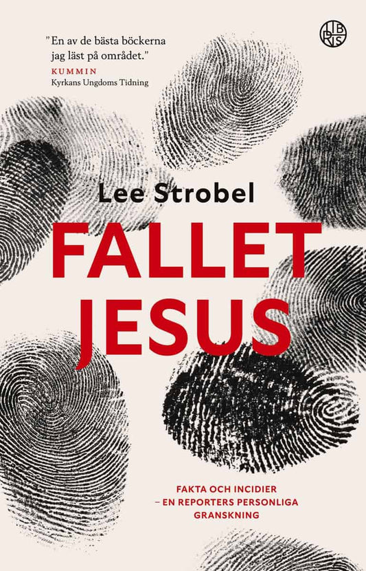 Strobel, Lee | Fallet Jesus : Fakta och indicier - en reporters personliga granskning