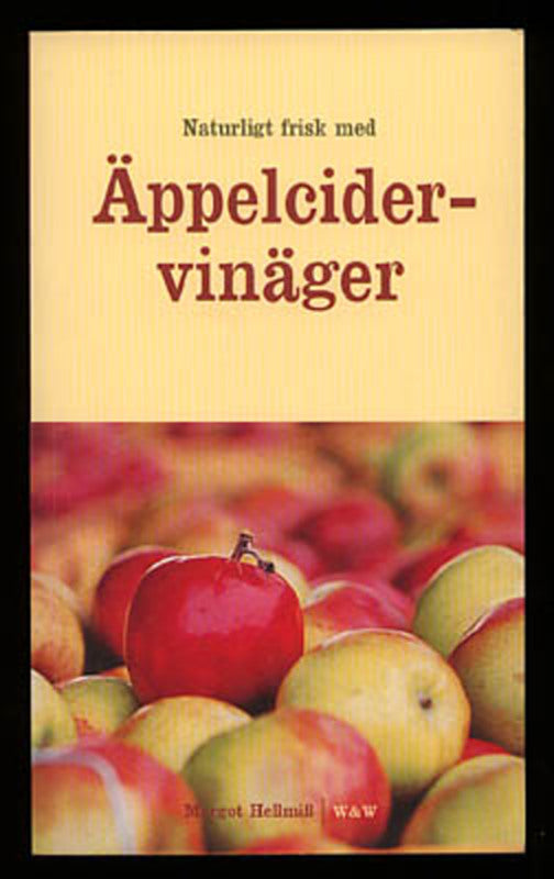 Hellmiss, Margot | Naturligt frisk med äppelcidervinäger