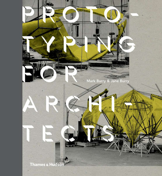Burry, Mark | Burry, Jane | Prototyping for architects