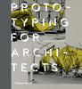 Burry, Mark ; Burry, Jane | PROTOTYPING FOR ARCHITECTS