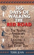 Jean, Terri | 365 Days Of Walking The Red Road : Native American Path To Le