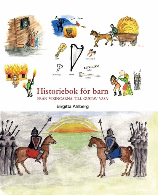 Ahlberg, Birgitta | Historiebok för barn : Från vikingarna till Gustav Vasa