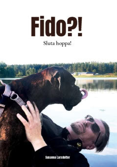 Larsdotter, Susanna | Fido?! Sluta hoppa!
