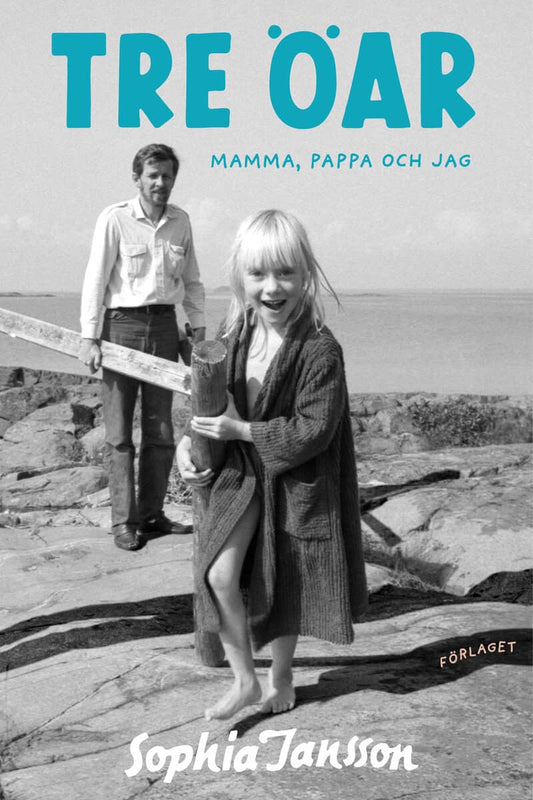 Jansson, Sophia | Tre öar : Mamma, pappa och jag