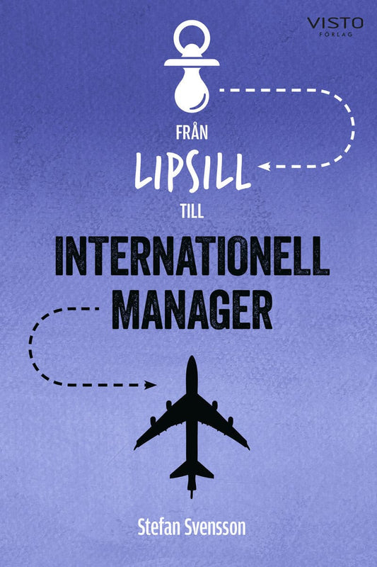 Svensson, Stefan | Från lipsill till internationell manager