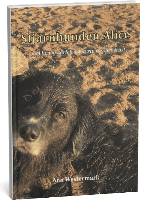 Westermark, Ann | Stjärnhunden Alice : Med lurvig kärlek och tysta tassars tröst
