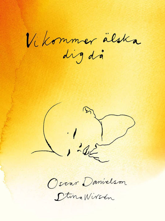 Danielson, Oscar | Vi kommer älska dig då