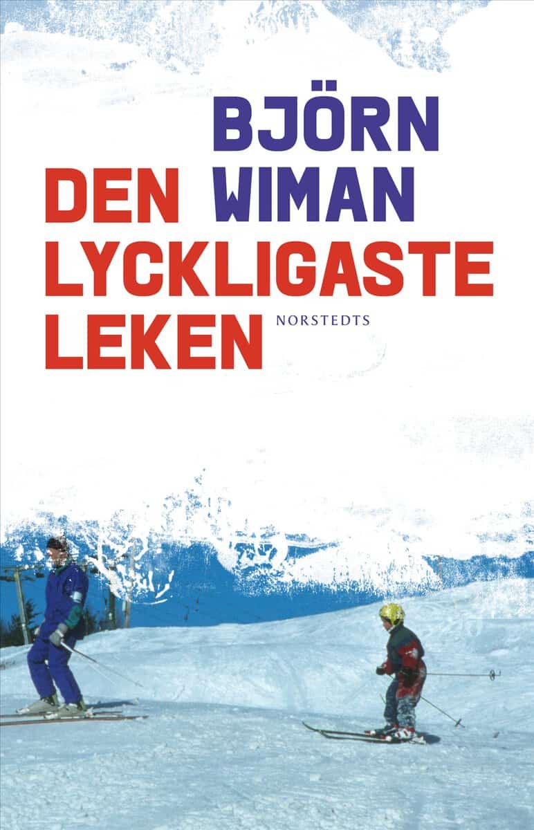 Wiman, Björn | Den lyckligaste leken