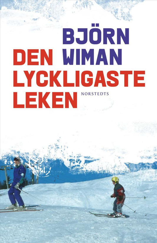 Wiman, Björn | Den lyckligaste leken