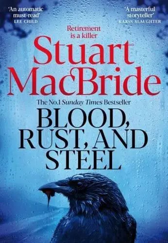 MacBride, Stuart | Blood, Rust and Steel