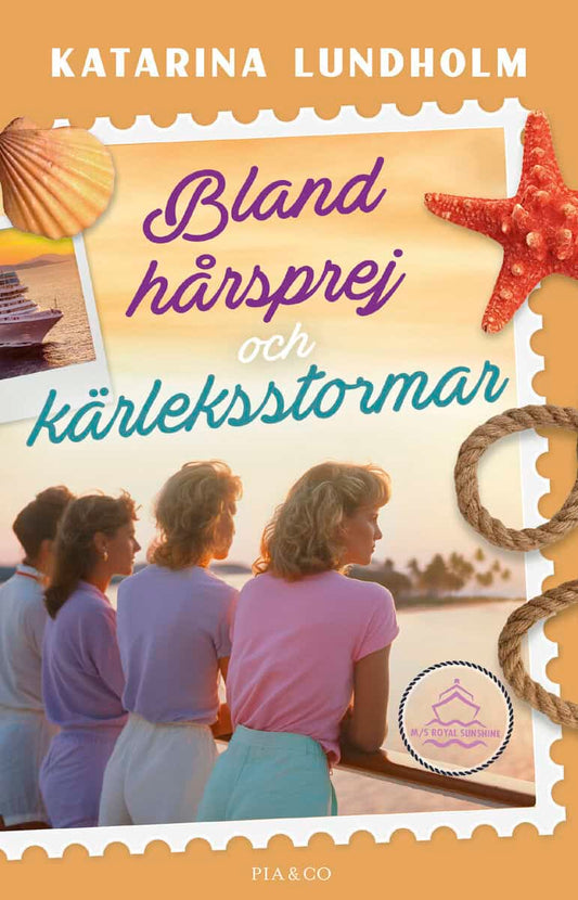 Lundholm, Katarina | Bland hårsprej och kärleksstormar
