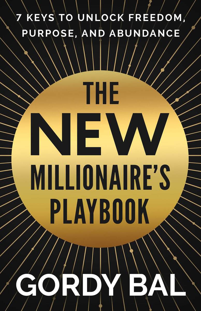 Gordy Bal | The New Millionaires Playbook