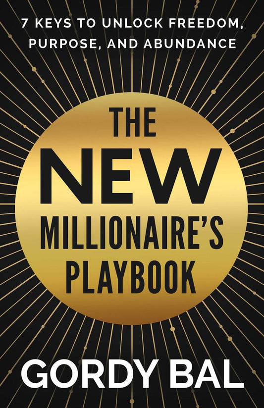 Gordy Bal | The New Millionaires Playbook