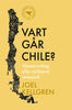Joel Kellgren | VART GÅR CHILE? : Vänstersväng eller nyliberal revansch