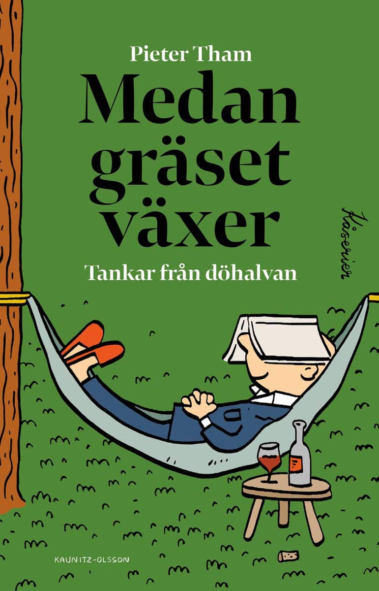 Tham, Pieter | Medan gräset växer : Tankar från döhalvan