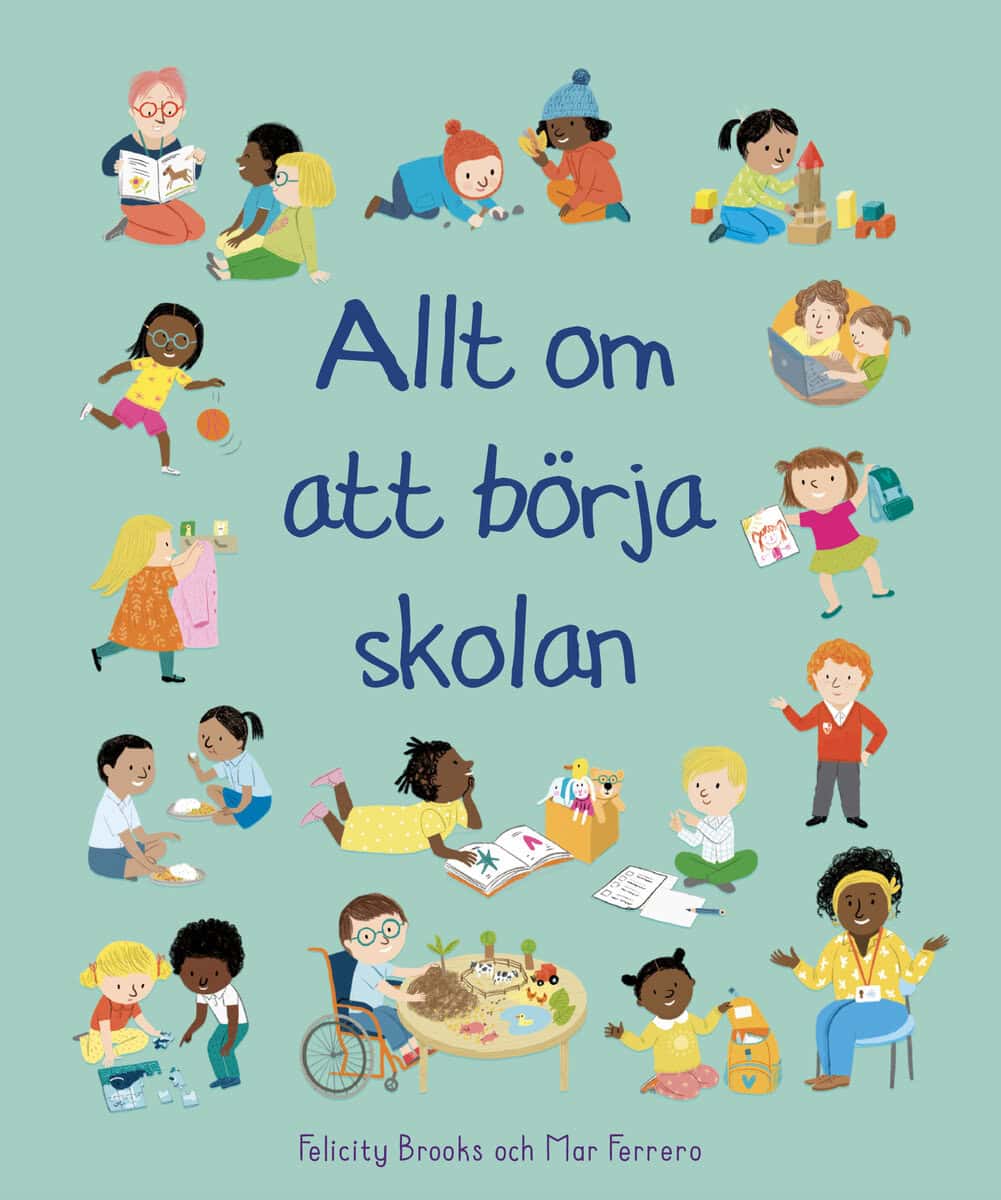 Brooks, Felicity | Allt om att börja skolan
