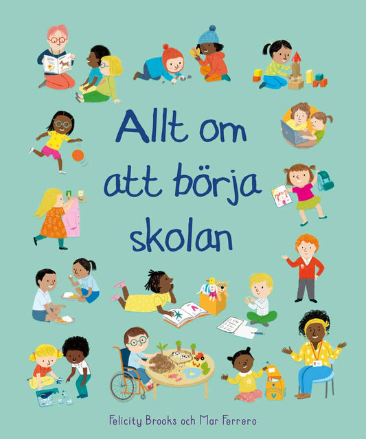 Brooks, Felicity | Allt om att börja skolan