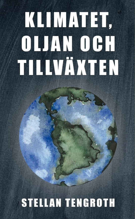 Tengroth, Stellan | Klimatet, oljan och tillväxten