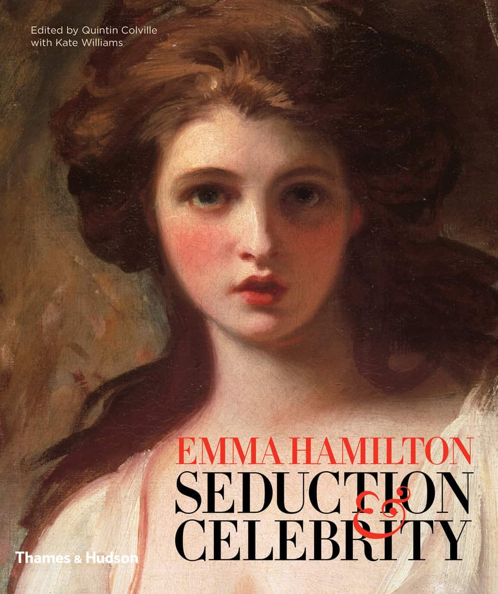 Colville, Quintin | Emma hamilton : Seduction & celebrity