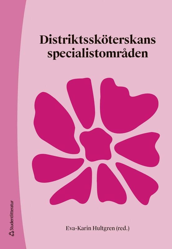 Hultgren, Eva-Karin | Allgulander, Christer | et al | Distriktssköterskans specialistområden