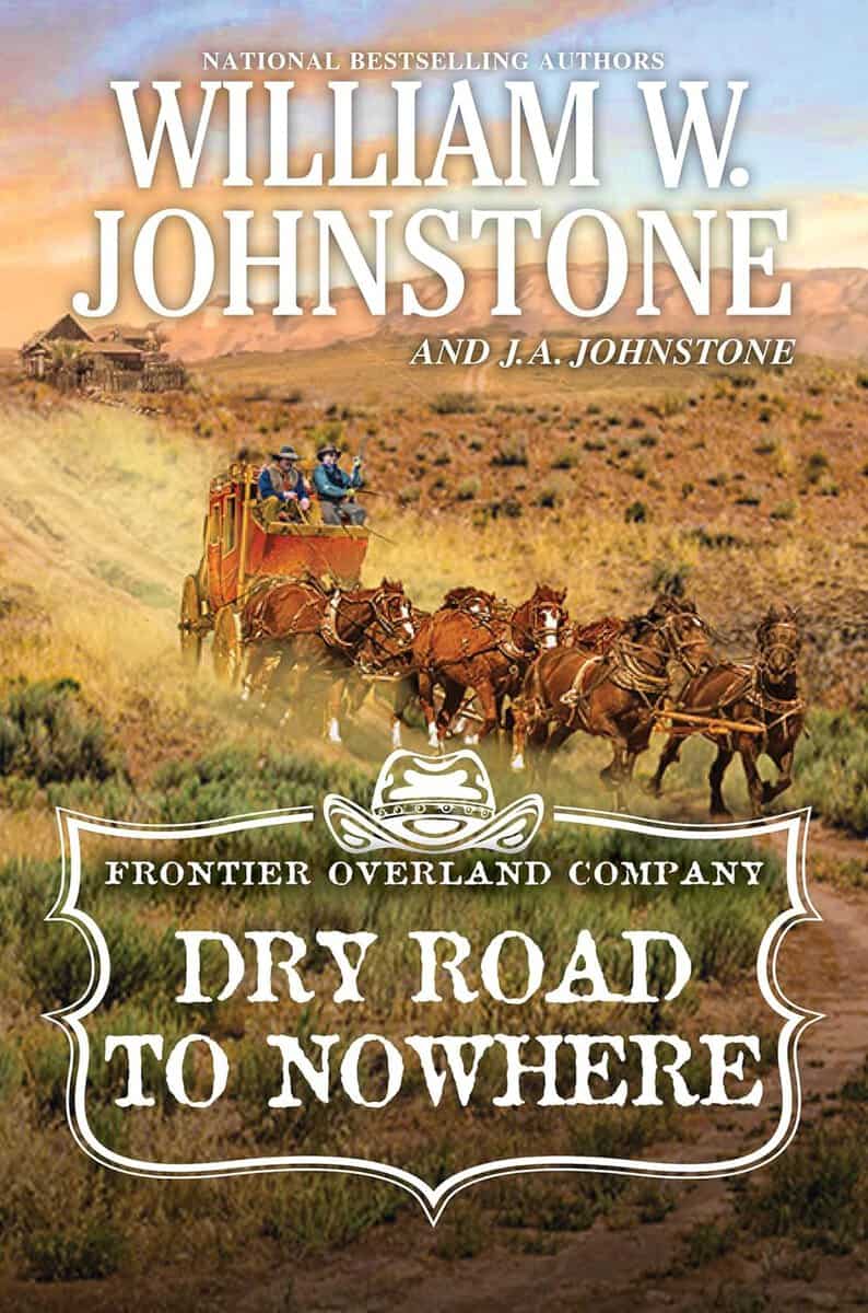 Johnstone, William W. | Johnstone, J.A. | Dry Road to Nowhere