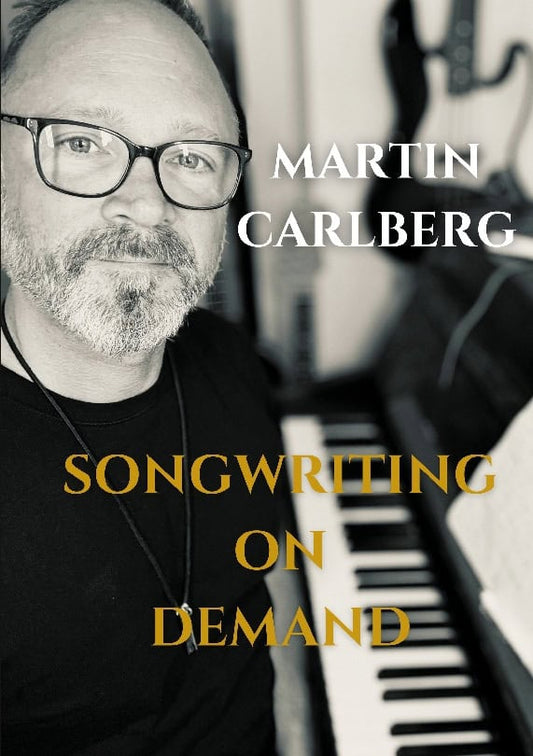 Carlberg, Martin | Songwriting on demand