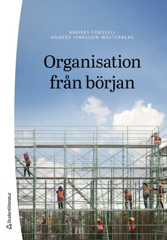Forssell, Anders | Ivarsson Westerberg, Anders | Organisation från början