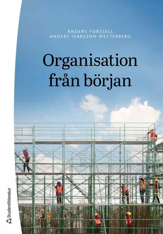 Forssell, Anders | Ivarsson Westerberg, Anders | Organisation från början