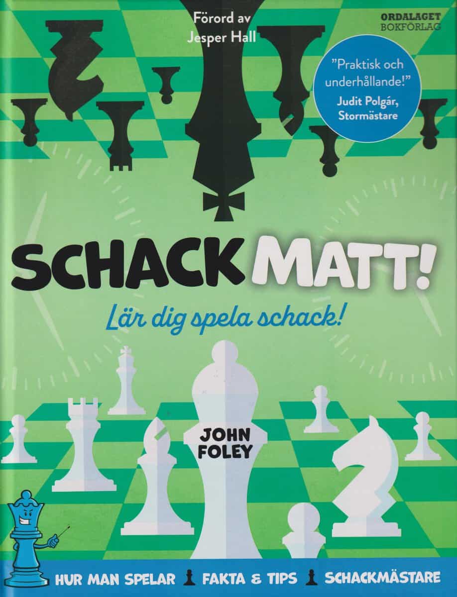 Foley, John | Schackmatt! : Lär dig spela schack!
