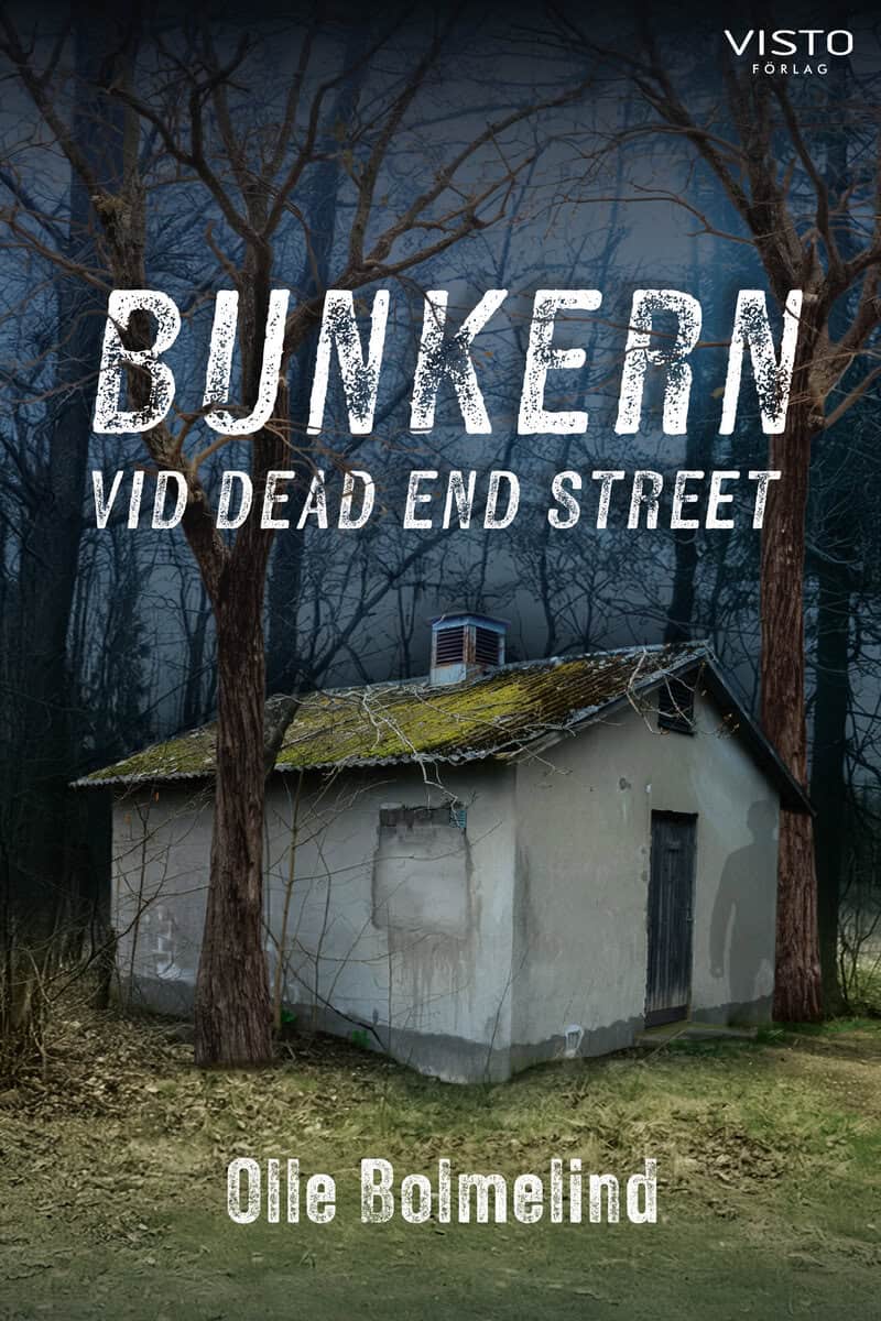 Bolmelind, Olle | Bunkern vid Dead end street