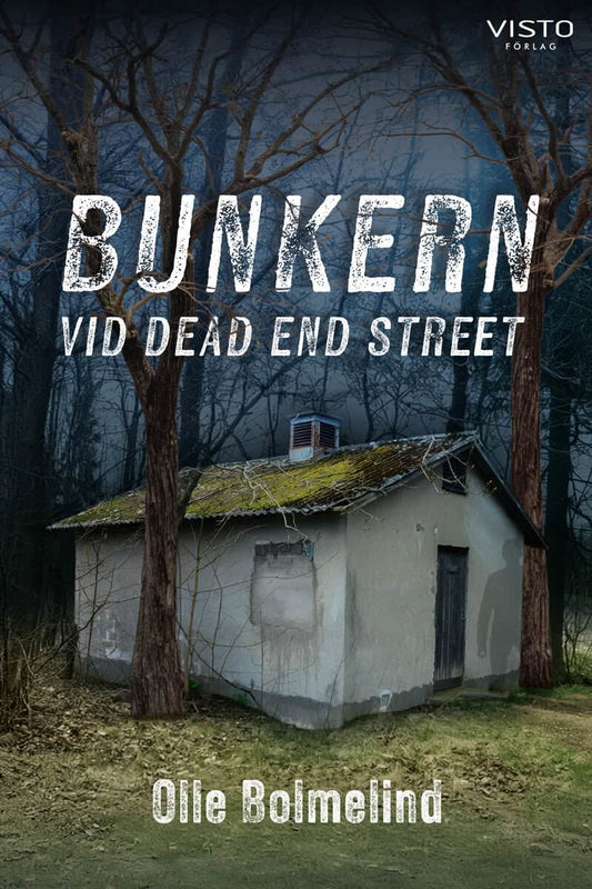 Bolmelind, Olle | Bunkern vid Dead end street