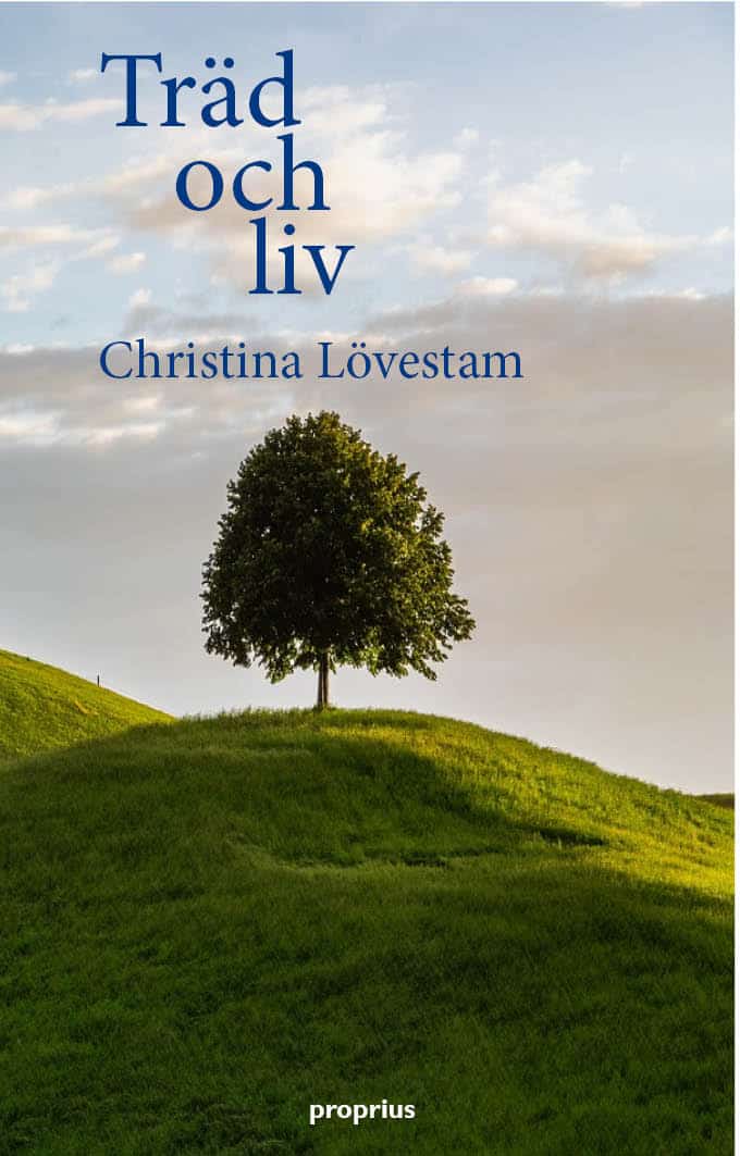 Lövestam, Christina | Träd och liv
