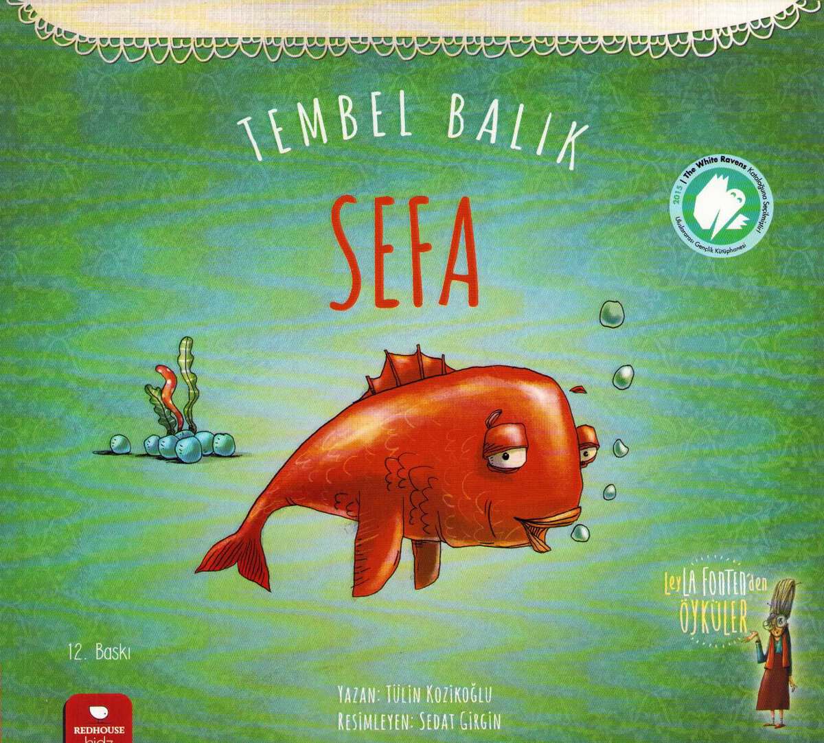 Kozikoğlu, Tülin | Leyla Fonten Series 7 : Lazy Fish Sefa (Turkiska)