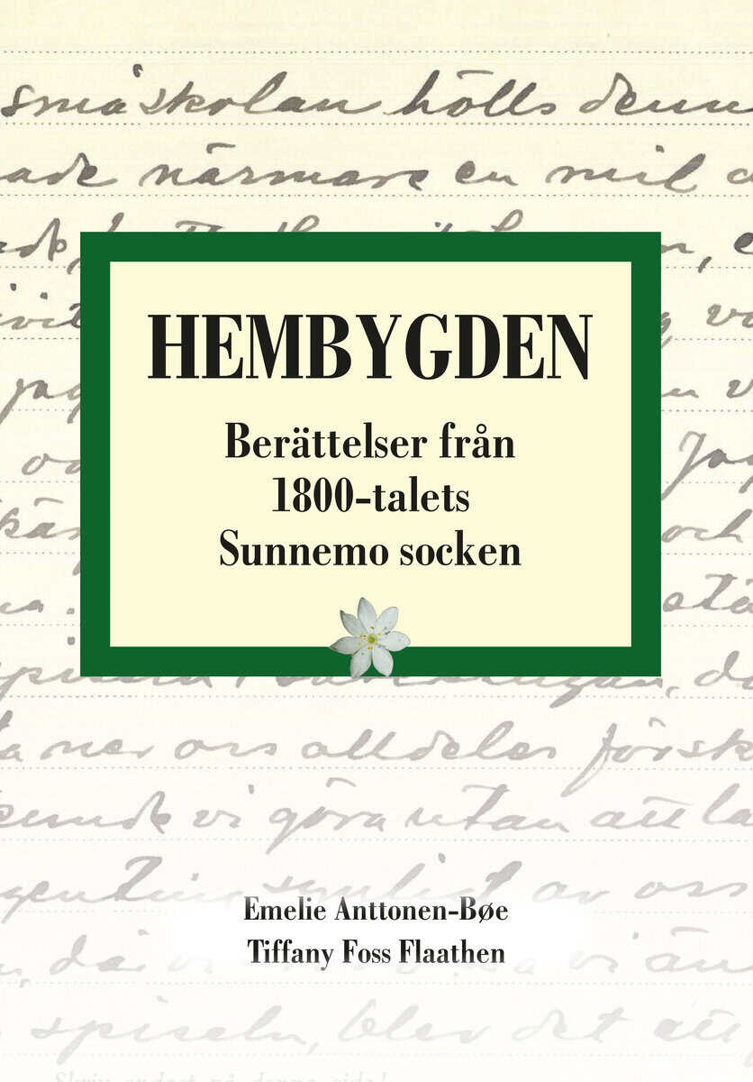 Anttonen-Bøe, Emelie | Hembygden. Berättelser från 1800-talets Sunnemo