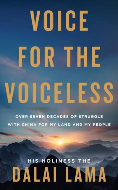 Dalai Lama, His Holiness the | Voice for the Voiceless