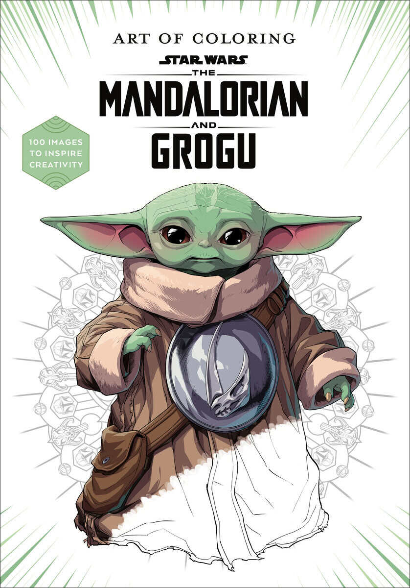 Disney Books | Art of Coloring : Star Wars: The Mandalorian and Grogu: 100 Images to Inspire Creativity