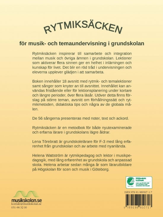 Törebratt, Lena | Wattström, Helena | Rytmiksäcken : Metodbok för musik- och temaundervisning i F-3