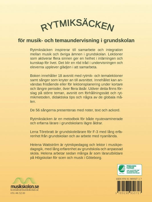 Törebratt, Lena | Wattström, Helena | Rytmiksäcken : Metodbok för musik- och temaundervisning i F-3
