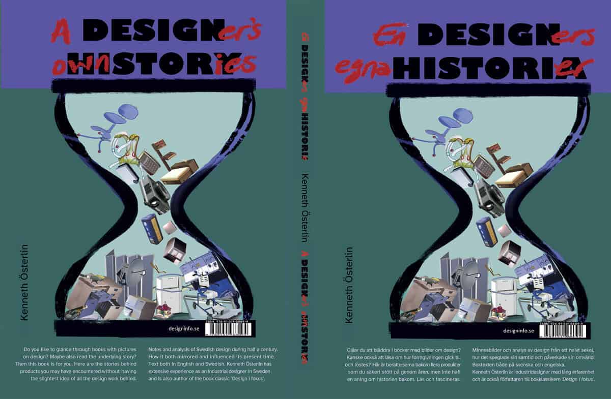 Österlin, Kenneth | Designhistoria : En designers egna historier / Design history : a designer's own stories