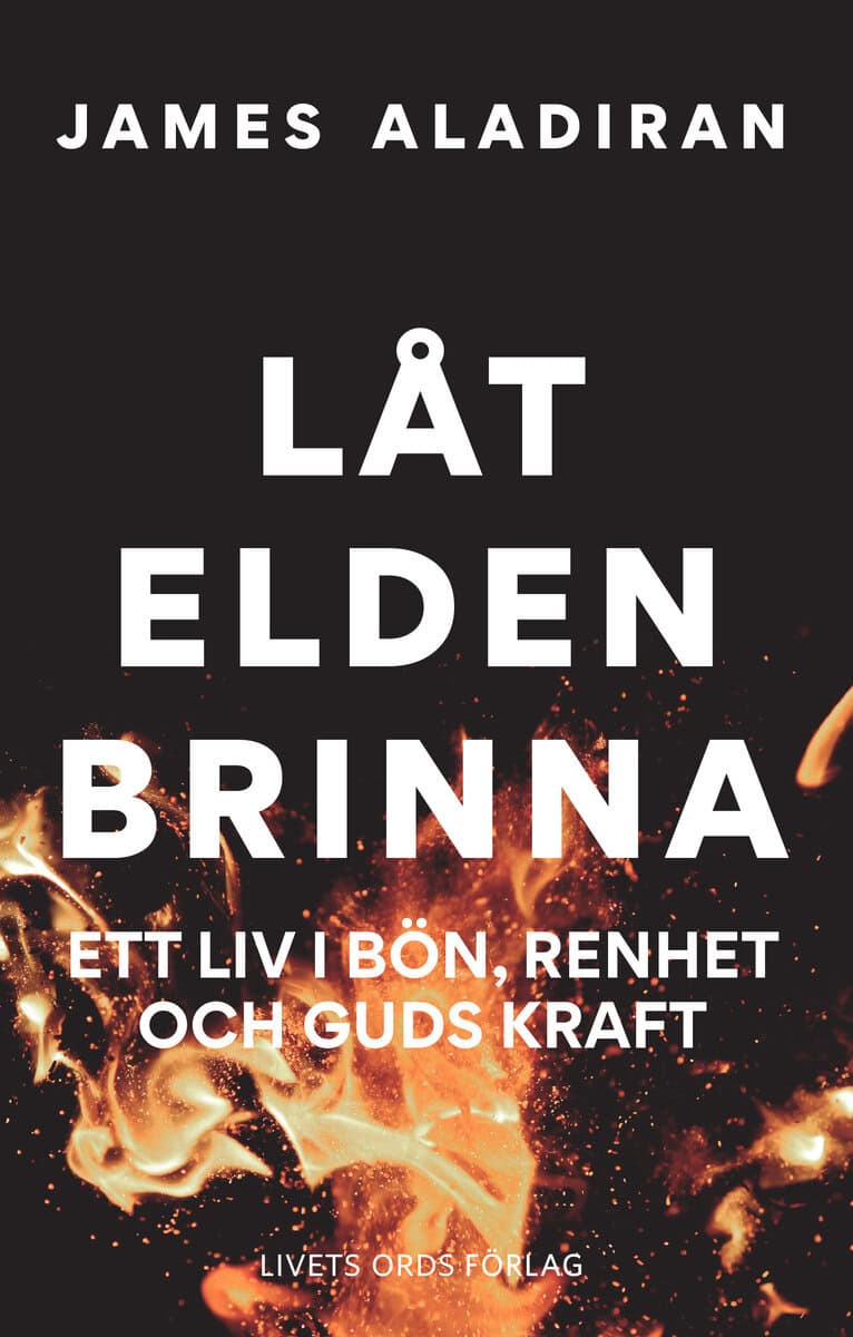 Aladiran, James | Låt elden brinna