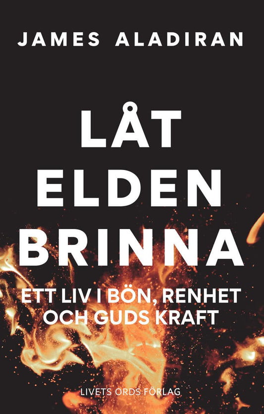 Aladiran, James | Låt elden brinna
