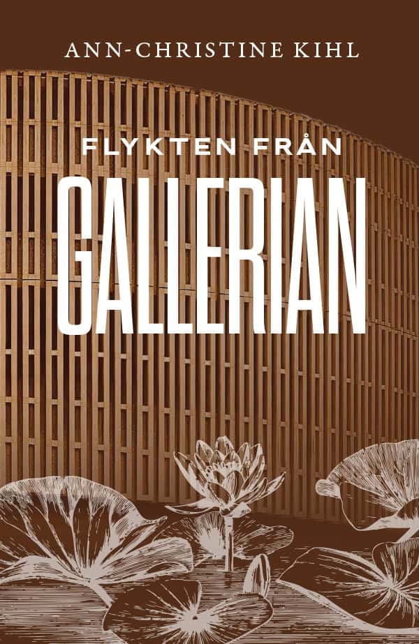 Kihl, Ann-Christine | Flykten från Gallerian